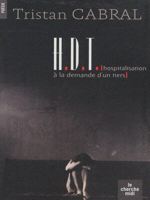 cover image of HDT, Hospitalisation à la demande d'un tiers